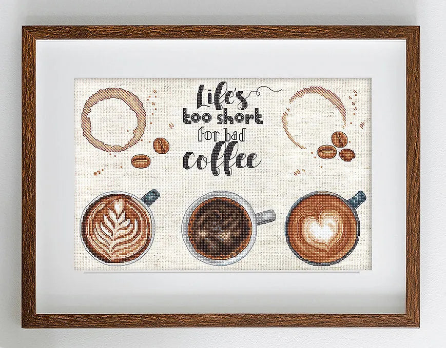 Life's Too Short for a Bad Coffee Counted Cross Stitch Kit by Letistitch L8097